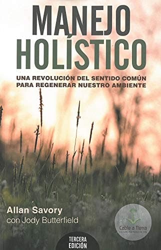 Portada de Manejo holístico: Una revolución del sentido común para regenerar nuestro ambiente (SIN COLECCION)