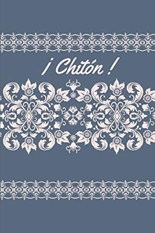 Portada de ¡ Chitón !: Registra y guarda tus contraseñas con índice alfabético - Ideal para mantener a salvo y no olvidar tus contraseñas - Formato 6x9" ( 15,2 x 22,9 cm) (Libreta de Contraseñas)