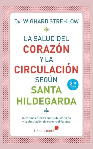 Portada de La salud del corazón y la ciruclación según Santa Hildegarda de Bingen