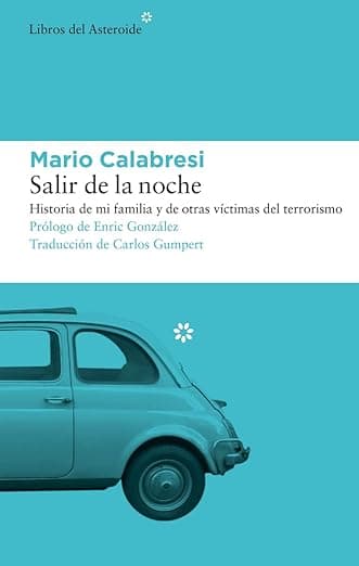 Portada de Salir de la noche: Historia de mi familia y de otras víctimas del terrorismo: 297 (LIBROS DEL ASTEROIDE)