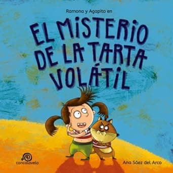 Portada de El misterio de la tarta volátil:: Ramona y Agapito [Cuento infantil / Aventuras / Misterio / Detectives]: Volume 1 (Las aventuras de Ramona y Agapito)