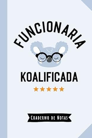 Portada de Funcionaria Koalificada: Cuaderno de Notas (A5, rayado) - Regalo original para una Funcionaria - Regalos para su cumpleaños o navidad