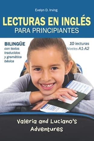 Portada de Lecturas en Inglés Para Principiantes: 10 lecturas breves para niveles A1 A2 Bilingüe Con Textos Traducidos y Gramática Básica