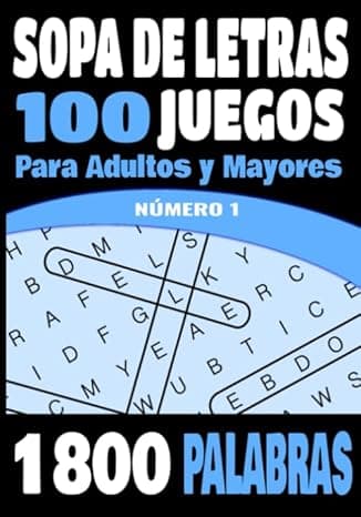 Portada de SOPA DE LETRAS: Para adultos y mayores | 100 Juegos- 1800 Palabras en varios temas - NÚMERO 1 | juegos de palabras para las vacaciones o el tiempo libre| idea del regalo