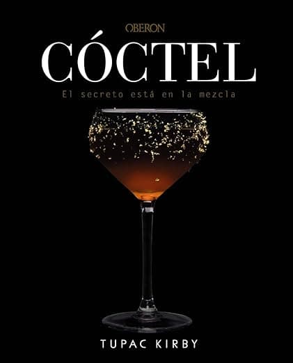 Portada de Cóctel. El secreto está en la mezcla: Edición revisada y ampliada (Libros singulares)