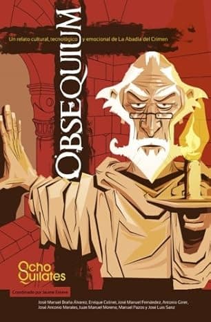 Portada de Obsequium: Un relato cultural, tecnologico y emocional de La Abadia del Crimen