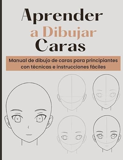 Portada de Aprender a Dibujar Caras: Manual de dibujo de caras para principiantes con técnicas e instrucciones fáciles | Regalo perfecto para adolescentes y adultas