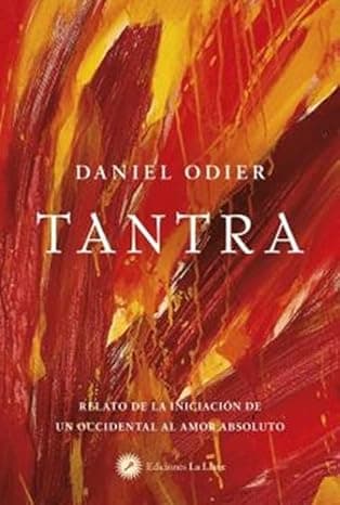 Portada de Tantra: Relato de la iniciación de un occidental al amor absoluto