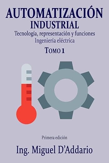 Portada de Automatización industrial - Tomo 1: Tecnología, representación y funciones