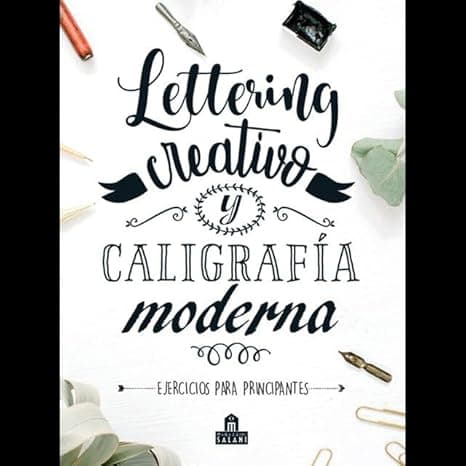 Portada de Lettering creativo y caligrafía moderna (6ªED): Ejercicios para principiantes (LIBROS MAGAZZINI SALANI)