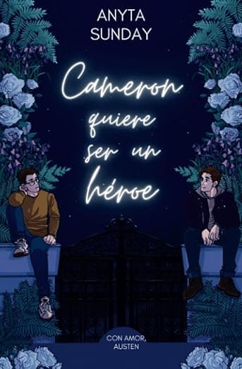 Portada de Cameron quiere ser un héroe (Con amor, Austen)