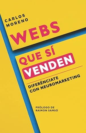 Portada de WEBS QUE SÍ VENDEN: Diferénciate con Neuromarketing