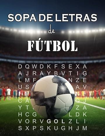 Portada de SOPA DE LETRAS DE FUTBOL: Sopa de letras para los amantes del fútbol. Sopa de letras grandes para mayores, adultos y niños. Libro de actividades con más de 100 páginas de entretenidas sopas de letras.