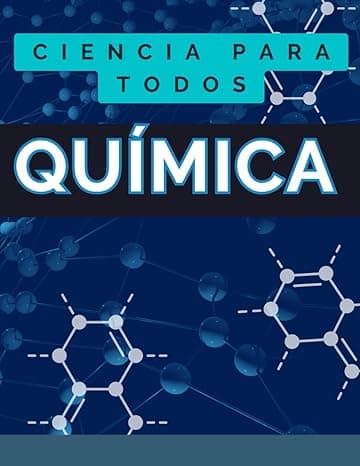 Portada de APRENDE TODO SOBRE LA QUÍMICA: Manual completo para aprender química desde cero (TODO SOBRE CIENCIA)