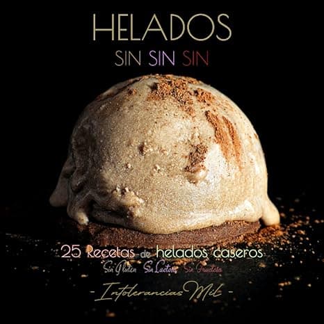 Portada de HELADOS SINSINSIN: 25 HELADOS CASEROS SIN GLUTEN, SIN LACTOSA Y SIN FRUCTOSA