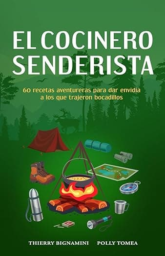 Portada de El cocinero senderista: 60 recetas aventureras para dar envidia a los que trajeron bocadillos