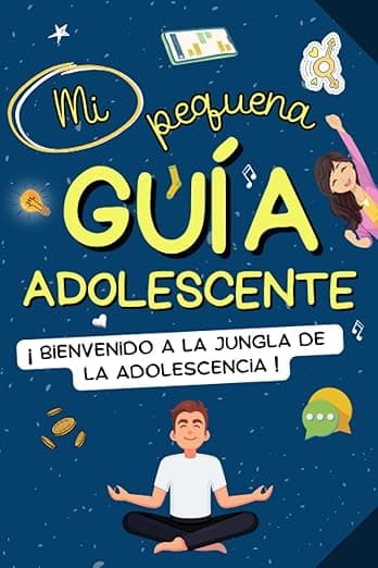 Portada de Mi pequeña guía adolescente : ¡ Bienvenido a la jungla de la adolescencia !: Consejos y sugerencias para afrontar la vida de un adolescente: ... del dinero, Internet y redes sociales, ...