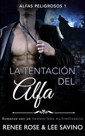 Portada de La tentación del alfa (Alfas Peligrosos)