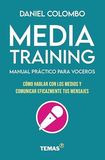 Portada de Media Training: Manual práctico para voceros (Serie Oratoria y Comunicación Efectiva)