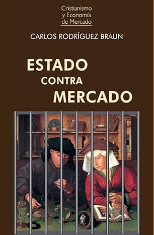 Portada de ESTADO CONTRA MERCADO: 19 (Cristianismo y Economía de Mercado)