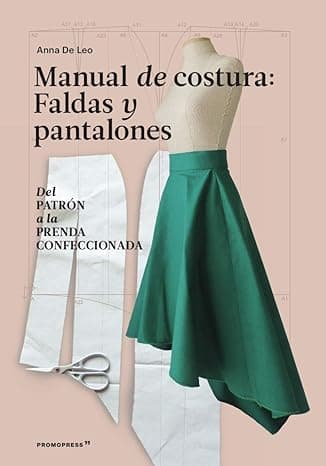 Portada de Manual de costura: Faldas y pantalones del patrón a la prenda confeccionada. (DISE?O)