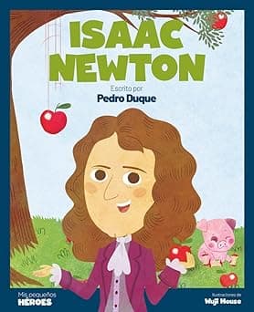 Portada de Isaac Newton (2ªED): El científico que descubrió la ley de la gravedad (MIS PEQUEÑOS HEROES)