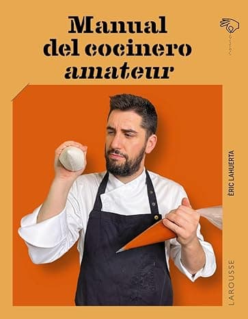 Portada de Manual del cocinero amateur (LAROUSSE - Libros Ilustrados/ Prácticos - Gastronomía)