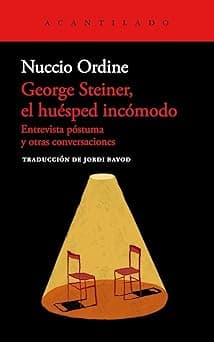 Portada de George Steiner, el huésped incómodo: Entrevista póstuma y otras conversaciones: 115 (Cuadernos del Acantilado)