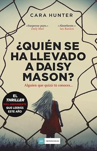 Portada de ¿Quién se ha llevado a Daisy Mason?: (Serie Adam Fawley 1) (LOS IMPERDIBLES)