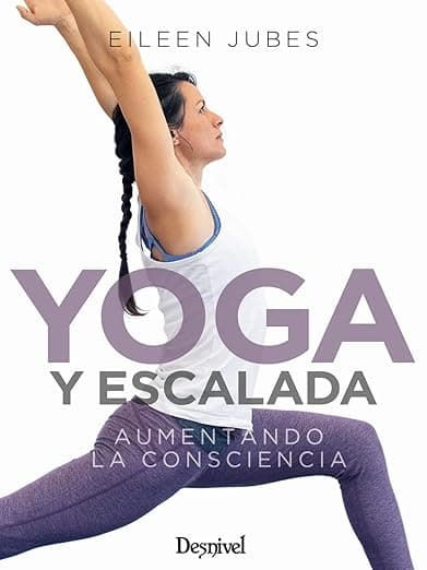 Portada de Yoga y escalada. Aumentando la consciencia (MANUALES DESNIVEL)