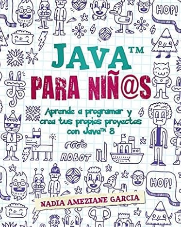 Portada de Java para niñ@s: Aprende a programar y crea tus propios proyectos con Java 8. (Little coders)