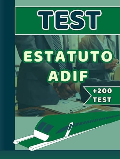 Portada de TEST ESTATUTO ADIF. APUNTES EN PREGUNTAS TEST: Guía completa de más de 200 preguntas test para estudiar Estatuto de ADIF (TEST OPOSICIONES ADIF OEP 2024)