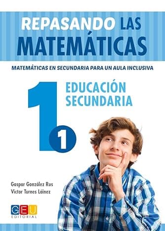 Portada de Repasando las matemáticas 1.1 / Editorial GEU / 1º de la E.S.O / Mejoras de las matemáticas / Recompendado como apoyo y repaso / Currículo oficial (SECUNDARIA)