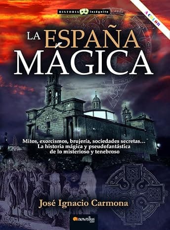 Portada de La España mágica Nueva Edición (Historia Incógnita)