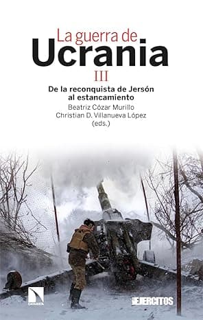 Portada de La guerra de Ucrania III: De la reconquista de Jersón al estancamiento: 434 (INVESTIGACION Y DEBATE)