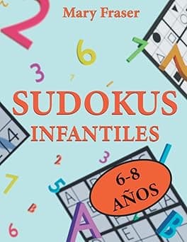 Portada de Sudokus para Niños 6-8 Años: Libro de Sudokus Adaptado para Niños | De fácil a Difícil | Soluciones Incluidas