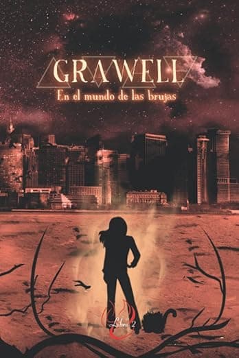 Portada de GRAWELL- En el mundo de las brujas: Segundo libro de la trilogía de Fantasía y distopía. Brujas, religión Wicca. Peligros y aventura (DIATHAN-El ciclo de los Dioses)