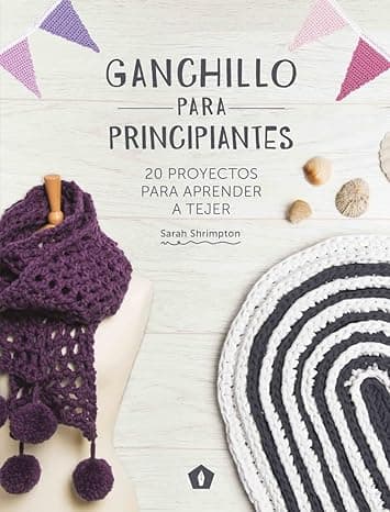 Portada de Ganchillo para principiantes: 20 proyectos para aprender a tejer (DIVULGACION)