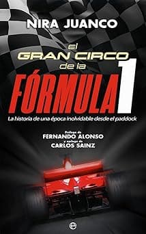 Portada de El gran circo de la Fórmula 1: La historia de una época inolvidable desde el paddock (DEPORTES)