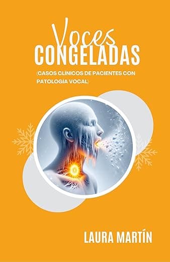 Portada de Voces congeladas: Casos clínicos de pacientes con patología vocal