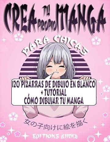 Portada de Crea tu propio Manga para Chicas: Comic en blanco | 120 Pizzaras de Dibujo en blanco + Tutorial cómo Dibujar tu Manga | A partir de 8 años