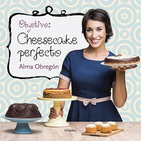 Portada de Objetivo: Cheesecake perfecto (Cocina casera)