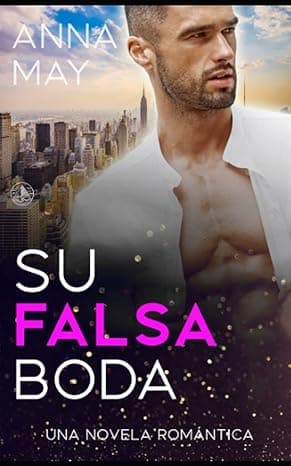 Portada de SU FALSA BODA: Una novela romántica de multimillonarios (de enemigos a amantes)