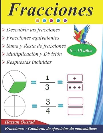 Portada de Fracciones : Suma, resta, multiplicación y división | Fracciones equivalentes: Cuaderno de ejercicios de matemáticas para niños de 8 a 10 años - ( Respuestas incluidas)