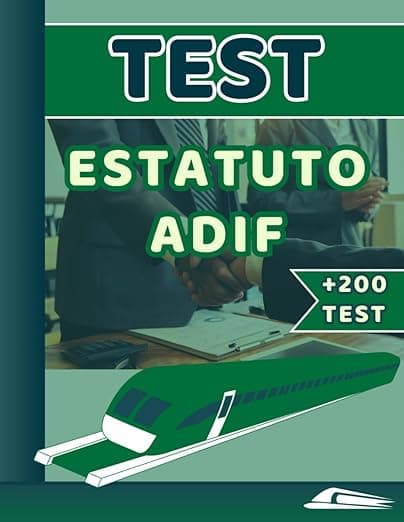 Portada de TEST ESTATUTO ADIF. APUNTES EN PREGUNTAS TEST: Guía completa de más de 200 preguntas test para estudiar Estatuto de ADIF: 1 (TEST OPOSICIONES ADIF OEP 2024)