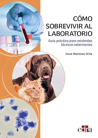 Portada de Cómo sobrevivir al laboratorio. Guía práctica para asistentes técnicos veterinarios