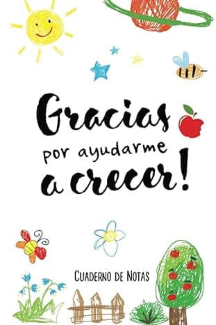 Portada de Gracias por ayudarme a crecer: Cuaderno de notas (A5, rayado) | Regalo original para profe y maestras | Guardería, preescolar, primaria o secundaria | Regalos fin de curso o Dia del maestro