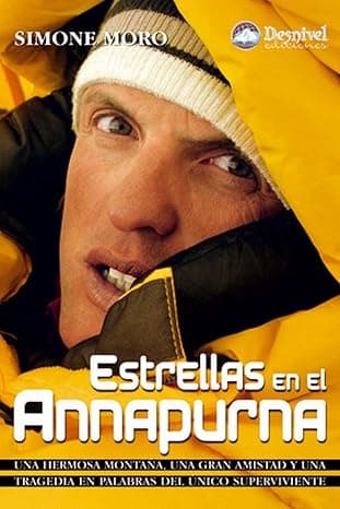 Portada de Estrellas en el Annapurna: Una hermosa montaña, una gran amistad y una tragedia, en palabras del único superviviente (Literatura no ficción)