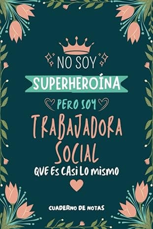 Portada de Cuaderno de Notas - No Soy Superheroína Pero Soy Trabajadora Social que es Casi Lo Mismo: Diario y Libreta de Apuntes Regalo Para Chicas Trabajadoras ... Regalo para Mujer Trabajadora Social