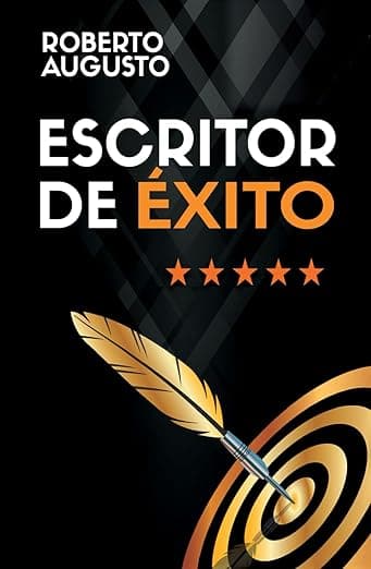 Portada de ESCRITOR DE ÉXITO: Un manual práctico para autores autoeditados que quieren triunfar y vender muchos libros en Amazon (SERIE ESCRITOR DE ÉXITO)